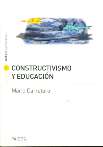 Constructivismo y educación | Mario Carretero