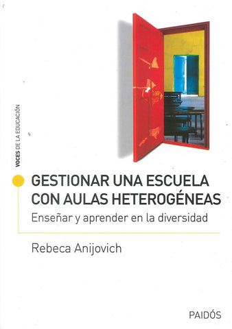 GESTIONAR UNA ESCUELA CON AULAS HETEROGENEAS.. | Rebeca Anijovich