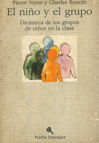 EL NIÑO Y EL GRUPO.. | Pierre  Vayer