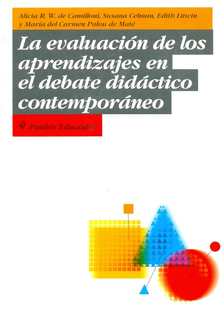 LA EVALUACION DE LOS APRENDIZAJES EN EL DEBATE DIDACTICO CONTEMPORANEO  | Wigdorovitiz de Camilloni-otros