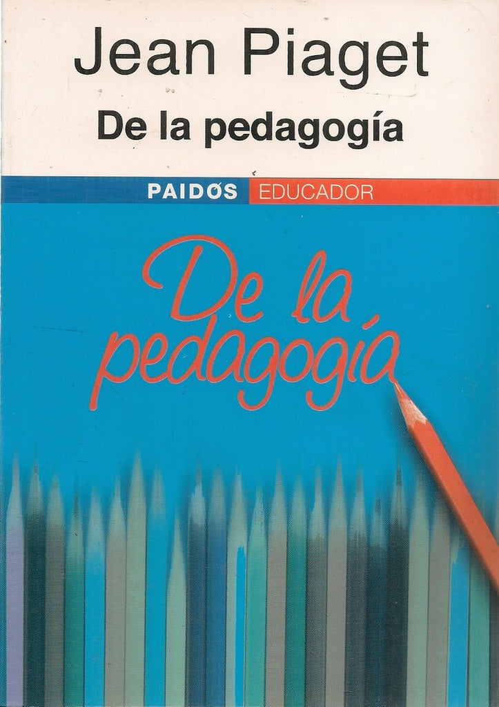 De la pedagogía | Piaget-Piatigorsky