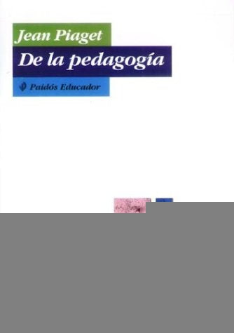 De la pedagogía | Piaget-Piatigorsky