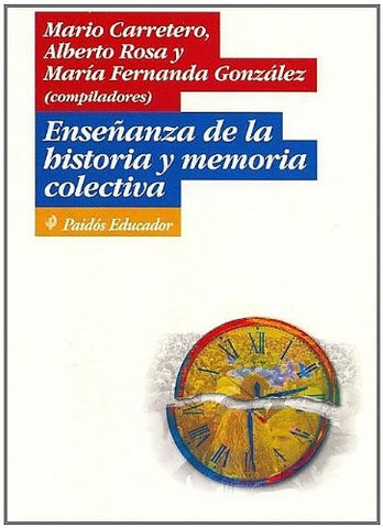 Enseñanza de la historia y memoria colectiva | Carretero-Rosa-González