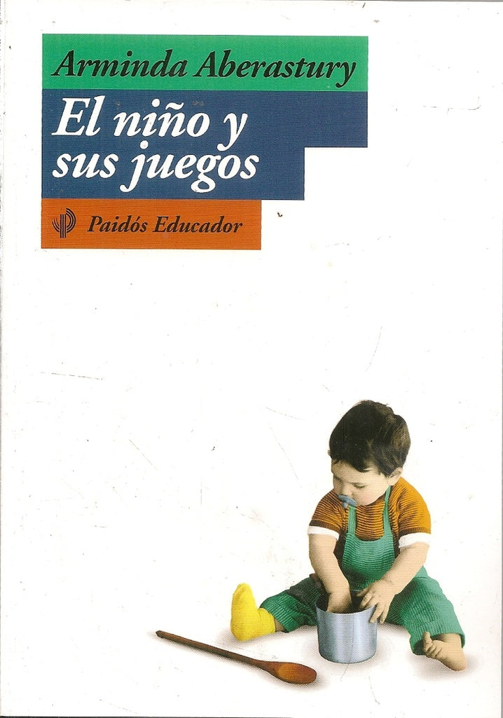 El niño y sus juegos  | Arminda Aberastury