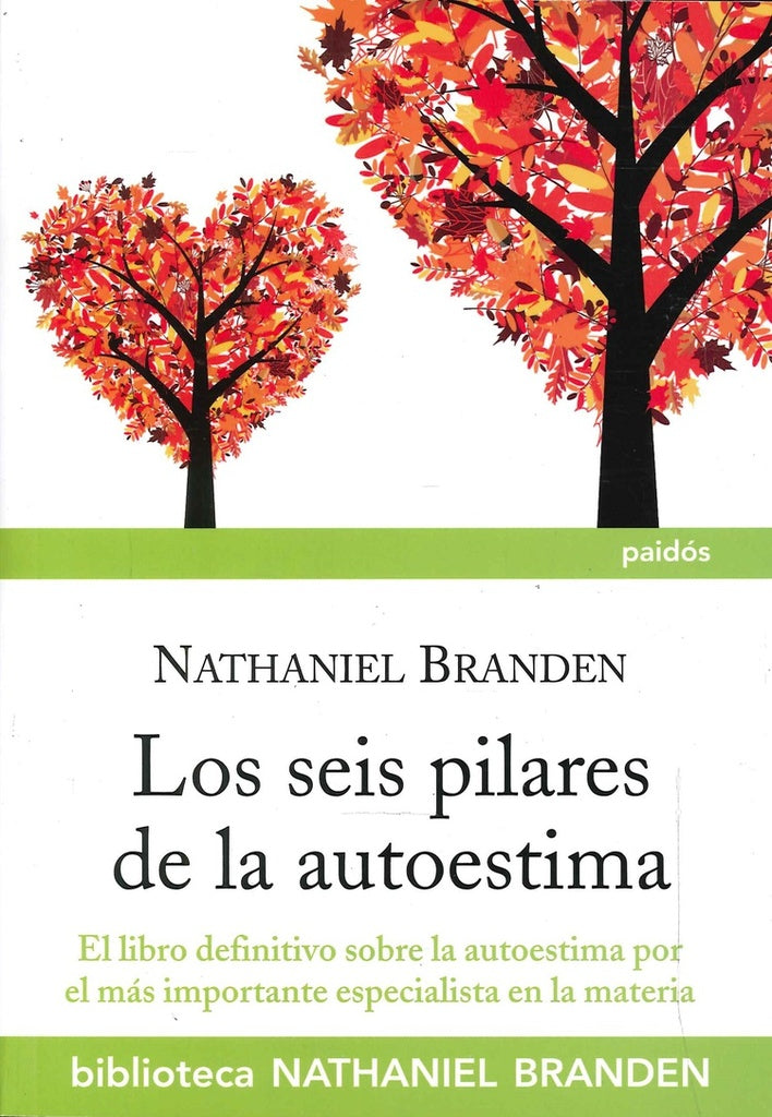 LOS SEIS PILARES DEL A AUTOESTIMA  | Nathaniel Branden