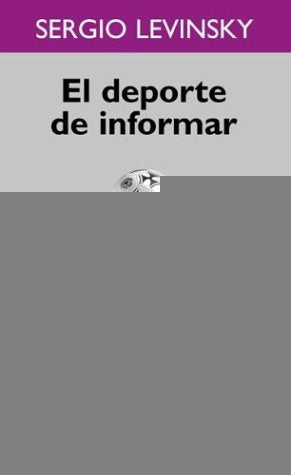EL DEPORTE DE INFORMAR | Sergio Levinsky