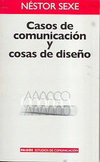 CASOS DE COMUNICACIÓN Y COSAS DE DISEÑO.. | Néstor Sexe