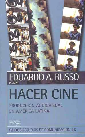 Hacer cine | Eduardo A. Russo