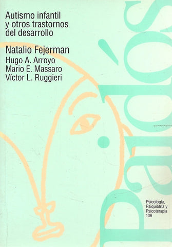 AUTISMO INFANTIL Y OTROS TRASTORNOS DEL DESARROLLO | Natalio Fejerman