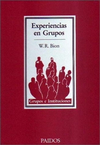 EXPERIENCIAS EN GRUPOS.. | Bion-Nebia-Guastavino-Puget