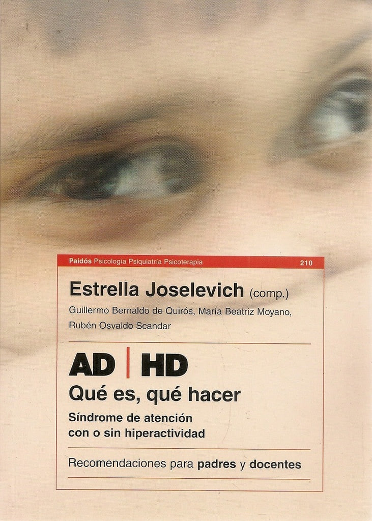 AD-HD qué es, qué hacer | Bernaldo de Quirós-Scandar-Moyano-Joselevich