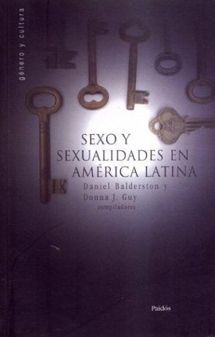Sexo y sexualidad en América Latina | Guy-Balderston-Bernal-Ventureira
