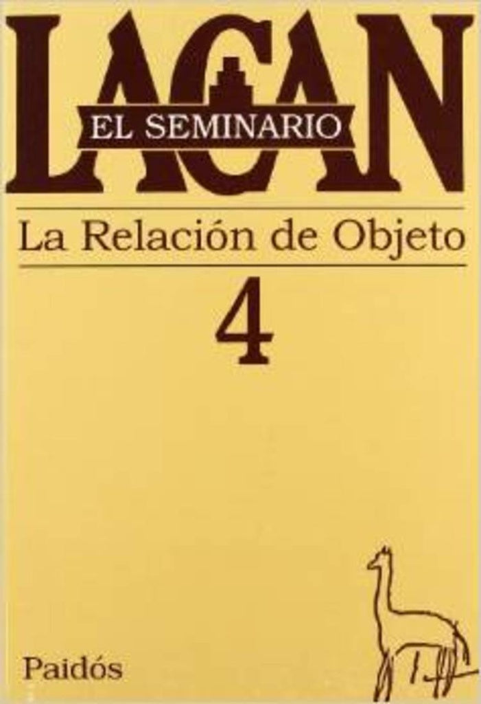 EL SEMINARIO 4 LA RELACION DE OBJETO.. | Lacan-Berenguer