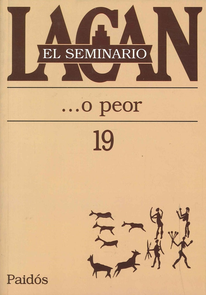 EL EL SEMINARIO 19 O PEOR.. | Jacques Lacan