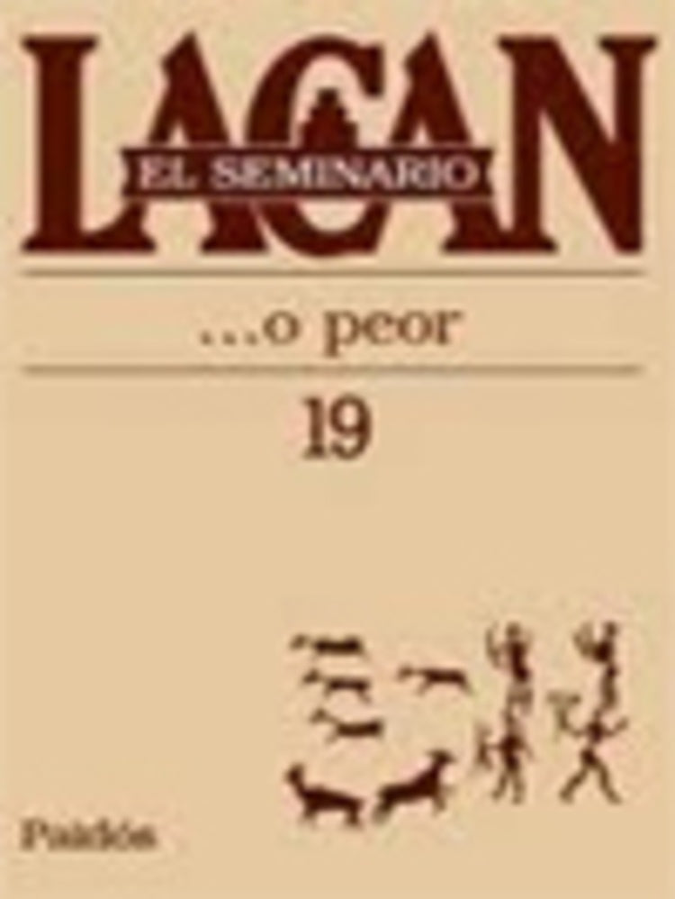 EL EL SEMINARIO 19 O PEOR.. | Jacques Lacan