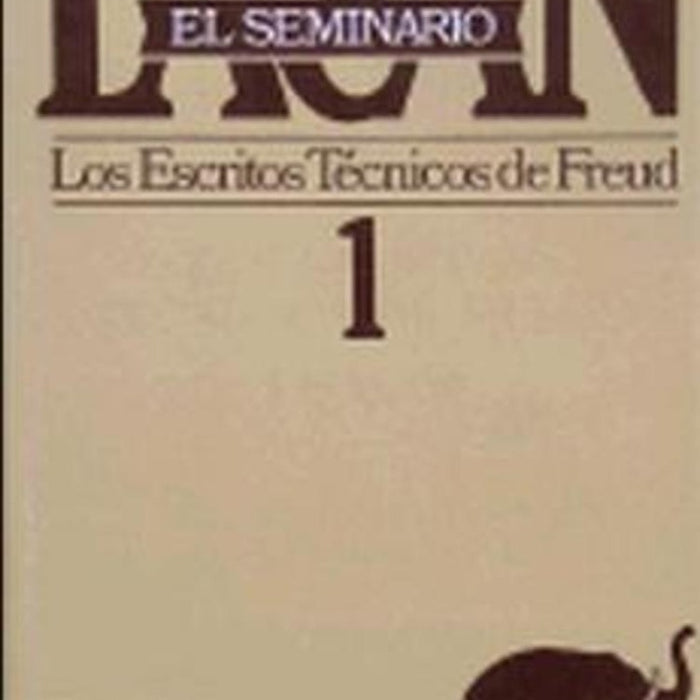 SEMINARIO 1 LOS ESCRITOS TECNICOS DE FREUD.. | Lacan-Cevasco-Mira