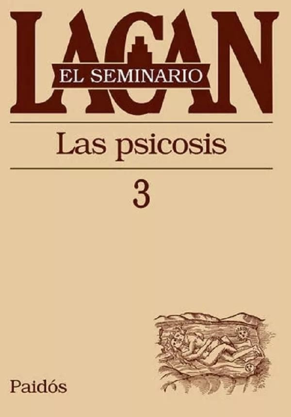 EL SEMINARIO 3 LAS PSICOSIS.. | Lacan-Delmont-Mauri-Rabinovich