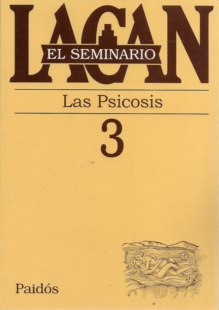 EL SEMINARIO 3 LAS PSICOSIS.. | Lacan-Delmont-Mauri-Rabinovich