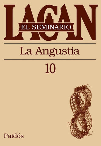 SEMINARIO 10 LA  ANGUSTIA.. | Lacan-Berenguer