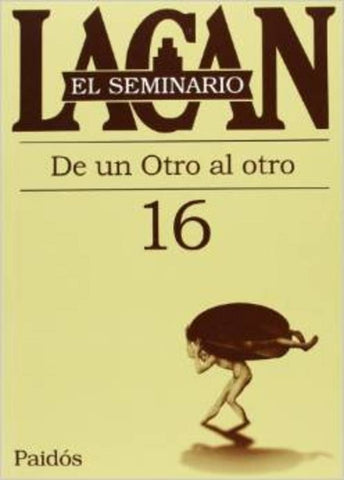EL SEMINARIO 16 DE UN OTRO AL OTRO.. | Lacan, González