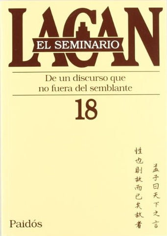 EL SEMINARIO 18 DE UN DISCURSO QUE NO FUERA DEL SEMBLANTE.. | Lacan, González, Brodsky