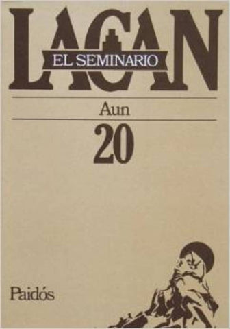 EL SEMINARIO 20 AUN.. | Lacan-Sucre-Rabinovich-Delmont-Mauri