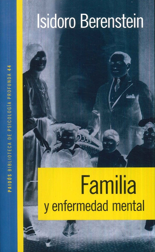 FAMILIA Y ENFERMEDAD MENTAL.. | Isidoro Berenstein