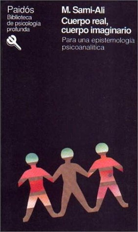 CUERPO REAL, CUERPO IMAGINARIO | Sami-Alí-Bixio