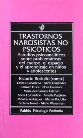 Trastornos narcisistas no psicóticos | Ricardo Rodulfo
