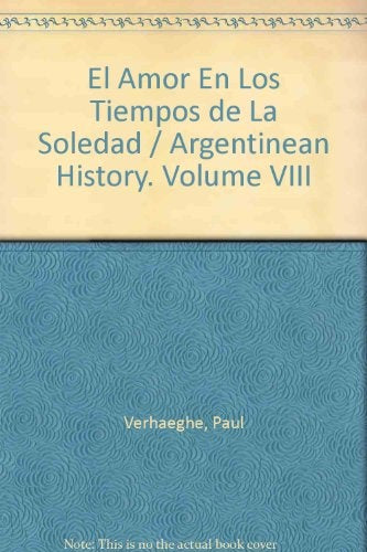 Amor en los tiempos de la soledad, El | Verhaeghe-Gallo
