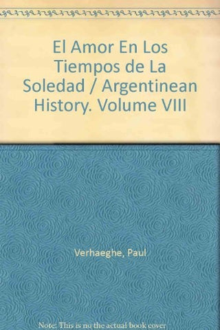Amor en los tiempos de la soledad, El | Verhaeghe-Gallo