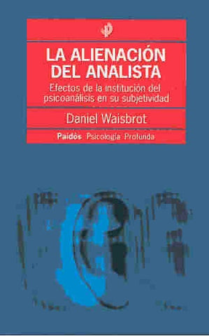 Alienación del analista, La | Daniel Waisbrot