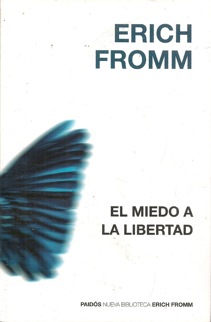 El miedo a la libertad | Erich Fromm