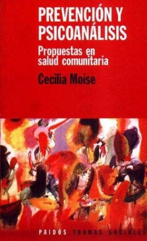 PREVENCIÓN Y PSICOANÁLISIS.. | Cecilia Moise