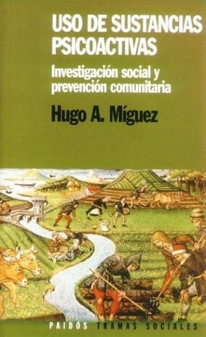 Uso de sustancias psicoactivas | Hugo A. Míguez