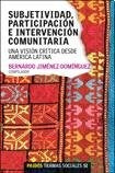 SUBJETIVIDAD, PARTICIPACION E INTERVENCION COMUNITARIA.. | Bernardo  Jiménez Domínguez