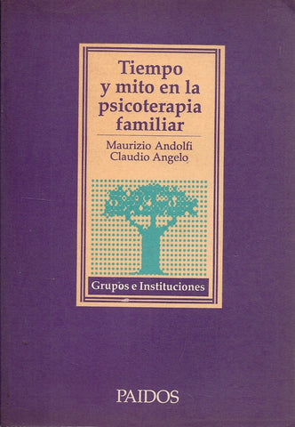 TIEMPO Y MITO EN LA PSICOTERAPIA FAMILIAR.. | Andolfi, ANGELO