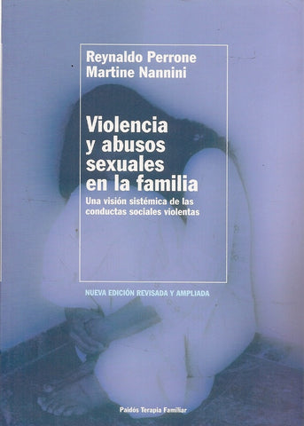 VIOLENCIA Y ABUSOS SEXUALES EN LA FAMILIA.. | Perrone, Nannini, Perrone, Bixio, Spivak