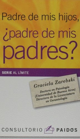 Padre de mis hijos ¿padre de mis padres? | Graciela Zarebsky