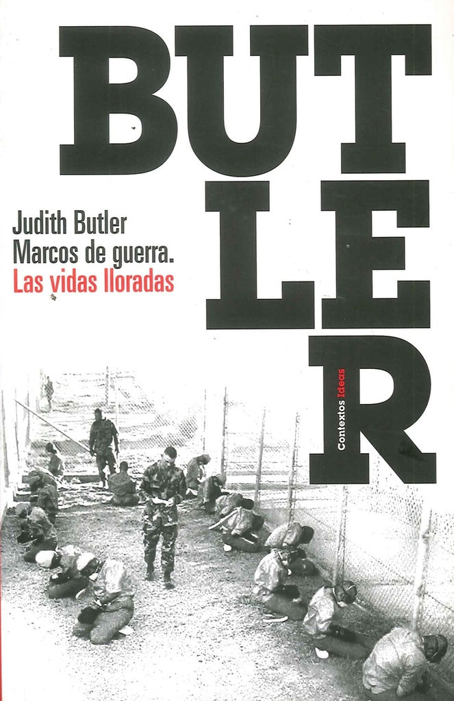 Marcos de guerra. Las vidas lloradas | Judith Butler