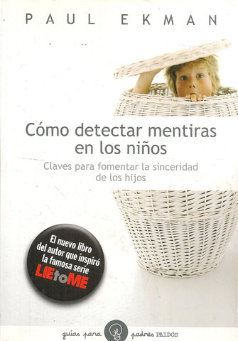COMO DETECTAR MENTIRAS EN LOS NIÑOS. | Paul Ekman