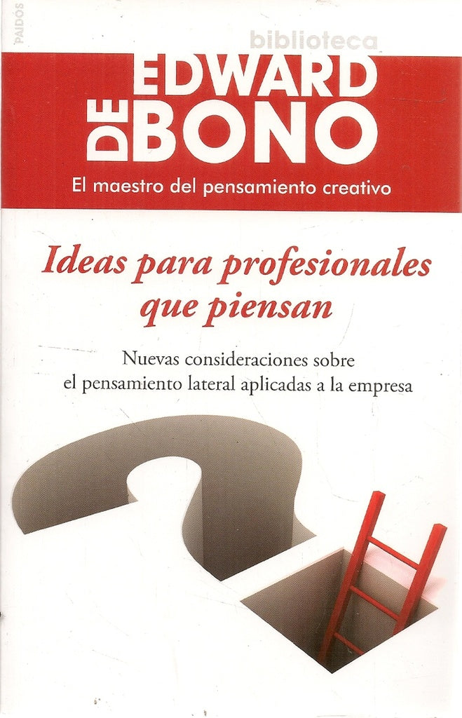 Ideas para profesionales que piensan* | Edward De Bono