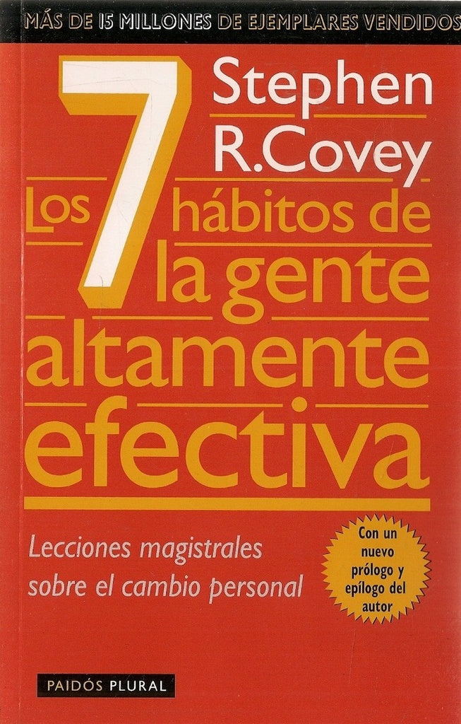 LOS SIETE HABITOS DE LA GENTE ALTAMENTE EFECTIVA  | Stephen R. Covey