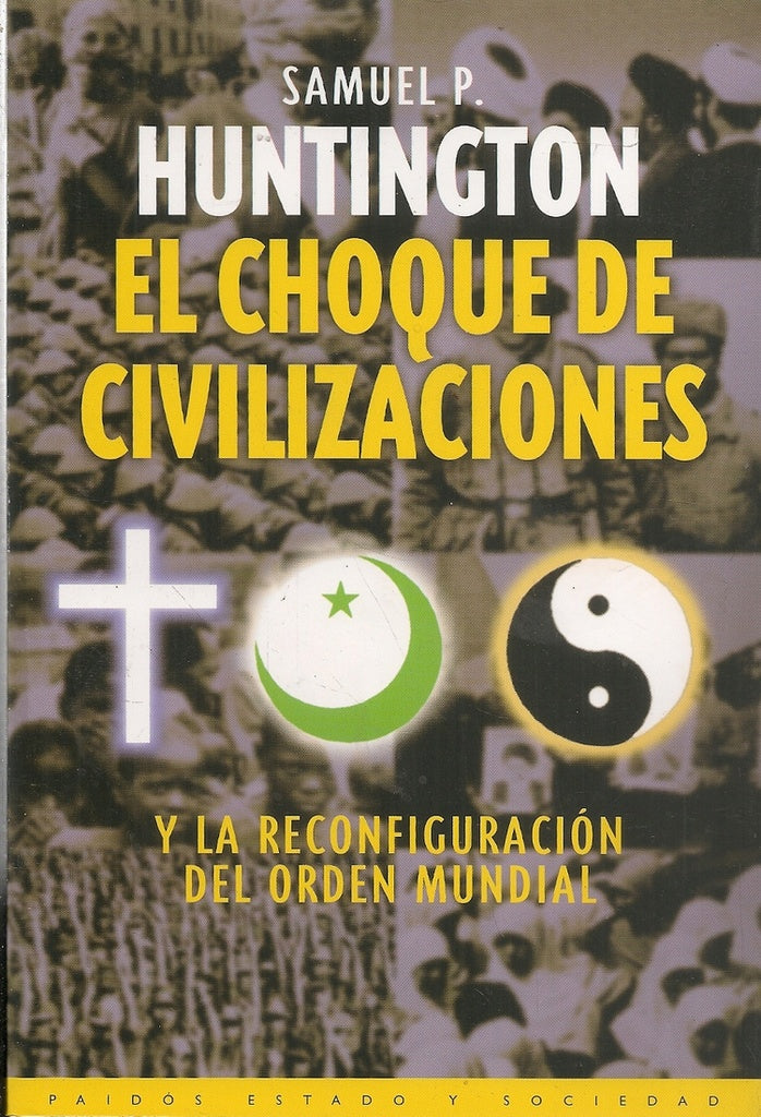EL CHOQUE DE LAS CIVILIZACIONES  | Samuel P. Huntington