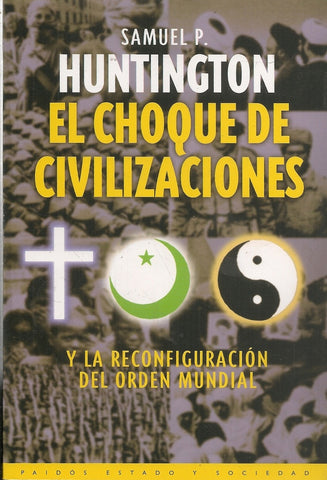 EL CHOQUE DE LAS CIVILIZACIONES  | Samuel P. Huntington