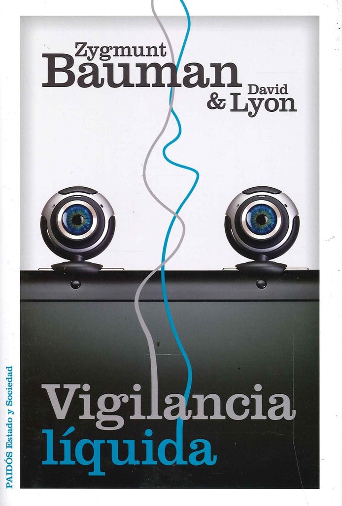 VIGILANCIA LIQUIDA.. | Zigmunt Bauman