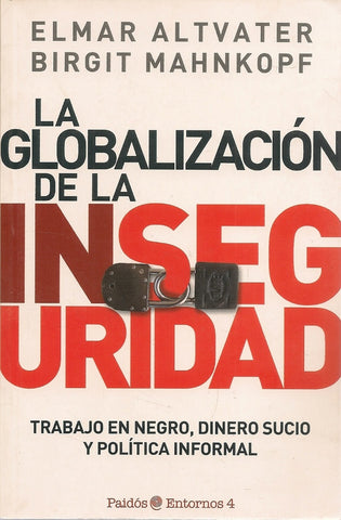 LA GLOBALIZACION DE LA INSEGURIDAD.. | Elmar Alvater