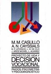 Proyecto de vida y decisión vocacional | Cayssials-Casullo