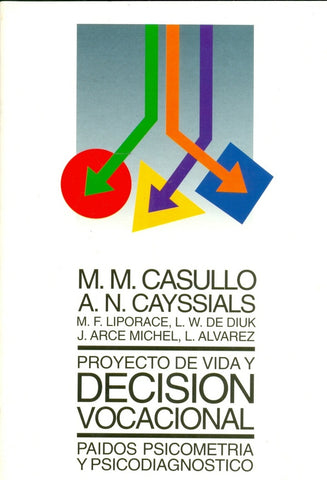 Proyecto de vida y decisión vocacional | Cayssials-Casullo