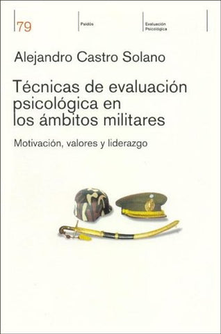 Tecnicas de evaluación psicológica n los ámbitos militares | Alejandro Castro Solanos